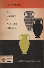 The Literature of Ancient Greece. Murray, Gilbert: