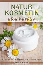 Naturkosmetik selber