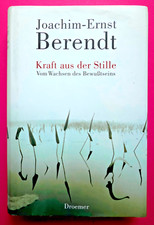 JOACHIM ERNST BERENDT - KRAFT AUS DER STILLE - DROEMER  2000, gebunden, SEHR GUT