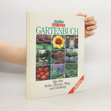 Flora. Das neue Gartenbuch