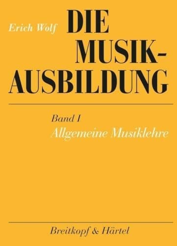 Die musikausbildung 1 - musikausbildung,, bd.1