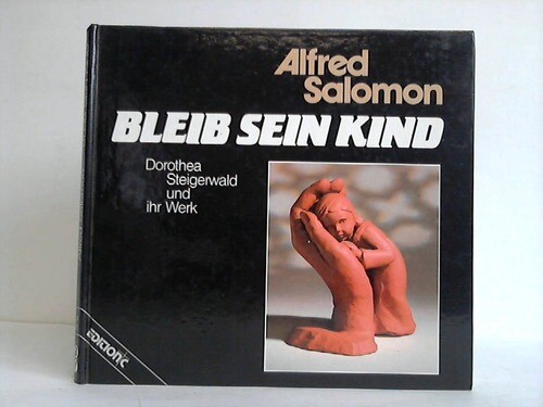 Bleib sein kind dorothea - sein, kind.