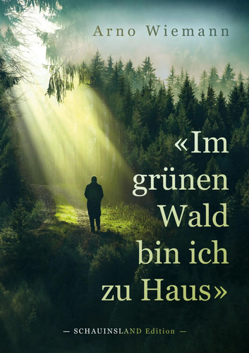 Grünen wald bin ich - im,