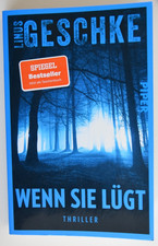 Linus Geschke, Wenn Sie lügt