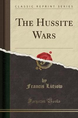 The hussite wars classic - the,