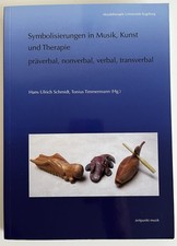 Symbolisierungen in Musik, Kunst und Therapie | Hans U. Schmidt (u. a.) | Buch