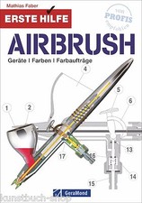 Fachbuch Erste Hilfe Airbrush, Geräte, Farben, Farbaufträge, gute Anleitungen