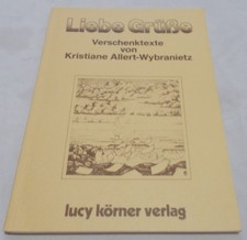 Liebe Grüße Verschenktexte Kristiane Allert-Wybranietz