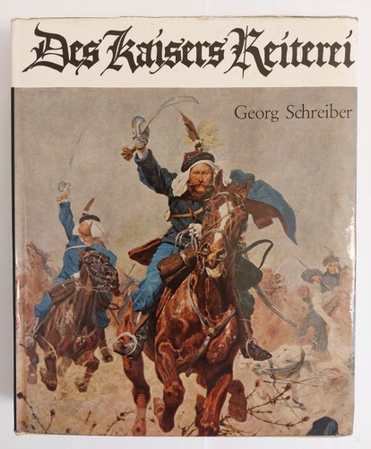 Des kaisers reiterei - des,