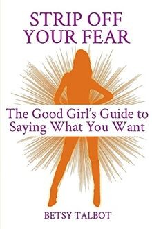 Strip off your fear - the, good