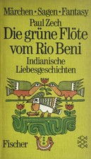 Buch Märchen Die GRÜNE FLÖTE VOM RIO BENI Indianische Liebesgeschichten 1982