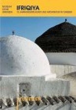 Ifriqiya. Islamische Kunst im