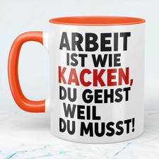 Lustige Bürotasse: Arbeit ist
