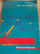 Wirtschaft - Recht - Beruf. Wirtschaftskunde für berufliche Schulen