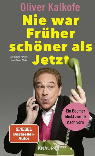 Nie war früher - früher, schöner