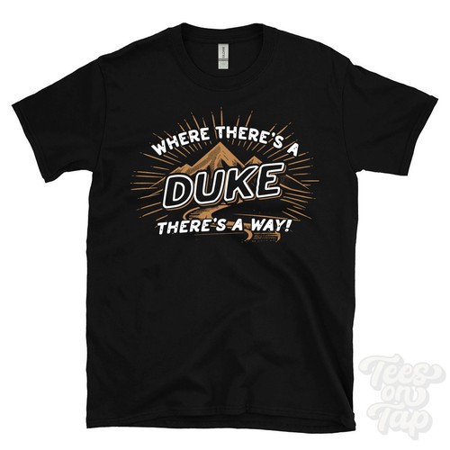 Where there duke - where, there's