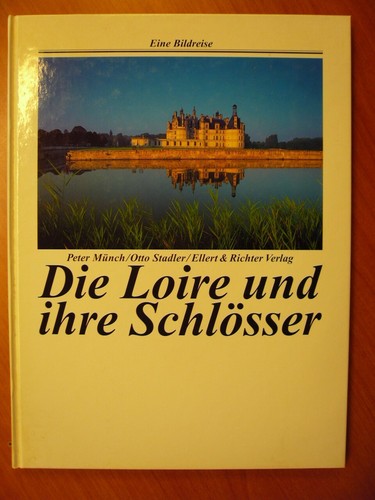 Die loire und - loire, schlösser