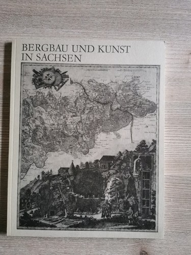 Bergbau und kunst sachsen - bergbau, in