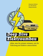 Umbau zum Elektroauto , E-Autoumbau  Deep Dive EV Conversion