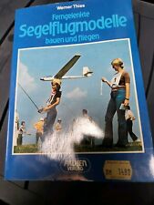 Ferngelenkte Segelflugmodelle bauen und fliegen