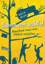 Kannawoniwasein manchmal muss - manchmal,