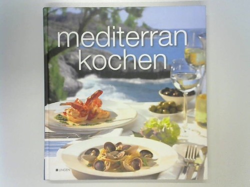 Mediterran kochen - mediterran,