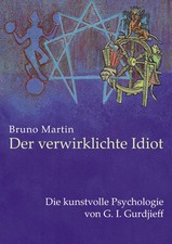 Der verwirklichte Idiot Die