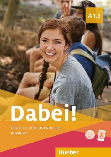 Dabei deutsch für - dabei!, a1.2: