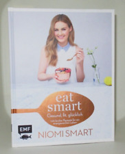 Neu: eat smart Gesund, fit glücklich 145 leichte Rezepte ... ~ Niomi Smart - HC