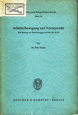Arbeiterbewegung und Vereinsrecht Ein Beitrag zur Entstehungsgeschichte des BGB.