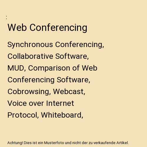 Web conferencing synchronous - conferencing:,