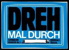 Werbe Aufkleber - Schwarzer Krauser Tabak - Dreh mal durch  15x11cm Vintage 80er