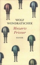 Mozarts Friseur Wondratschek, Wolf: