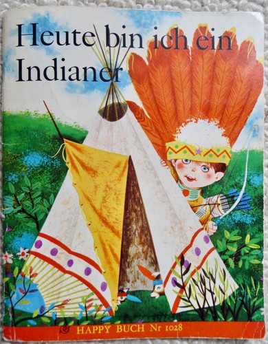 Heute bin ich - , indianer