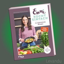 EMMI KOCHT EINFACH: 75 VEGETARISCHE REZEPTE | Kochbuch zum erfolgreichen Blog