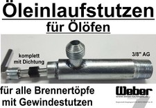 Öleinlaufstutzen komplett für Ölofen Ölherd Heizöl Zulauf Brennertopf  961944580