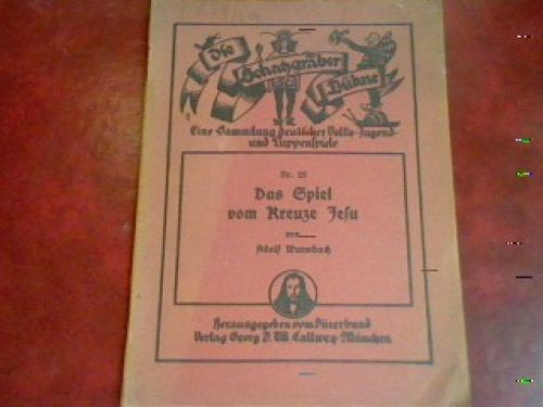 Das spiel vom kreuze - das, jesu
