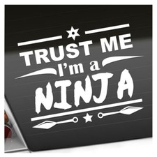 Trust me, im a Ninja Shinobi  Aufkleber Sticker 25 Farben Neon Matt