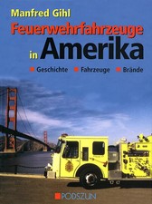 Feuerwehrfahrzeuge in Amerika, Manfred Gihl Zustand neuwertig