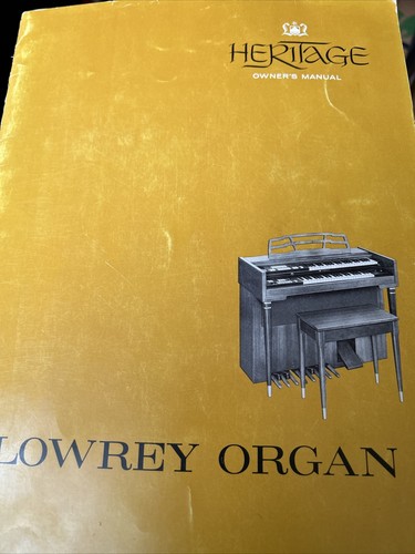 Lowrey heritage organ owner - heritage, owner's