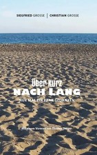 Über Kurz nach Lang