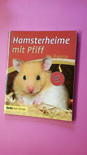 199934 Christina M. Frey HAMSTERHEIME MIT PFIFF ZU HAUSE Zubehör selber bauen