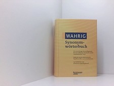 WAHRIG Band 3 Synonymwörterbuch [das zuverlässige Nachschlagewerk für den treffe