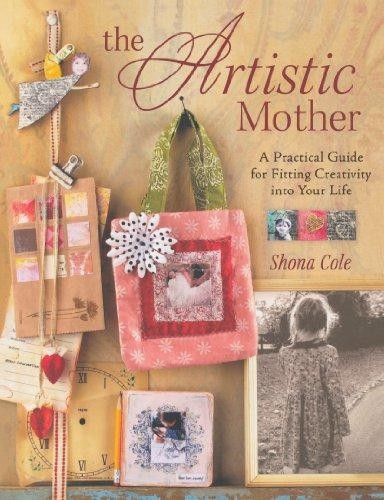 The artistic mother - the,