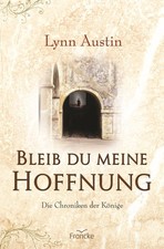 Lynn Austin Bleib du meine