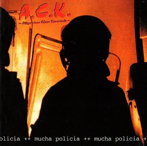 Mucha policia cd - a.c.k.,