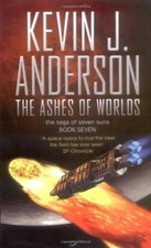 The Ashes of Worlds (THE SAGA OF THE SEVEN SUNS),Kevin J. Anderson