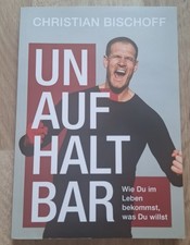 Christian Bischoff - Unaufhaltbar (Taschenbuch 2007)