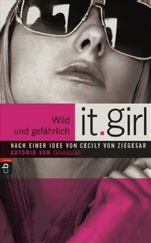 Girl wild und gefährlich - -,