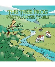 The Tree Frog Who Wanted to